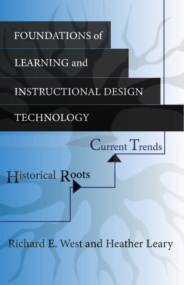 Foundations of Learning and Instructional Design Technology